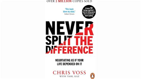  Never Split the Difference - A Masterclass in Negotiation and Human Connection